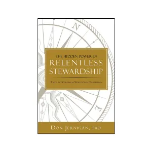 The Hidden Power of Relentless Stewardship Book