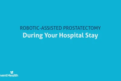 What To Expect During Your Hospital Stay | Global Robotics Institute | AdventHealth