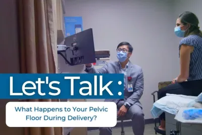 Let's Talk: What Happens to Your Pelvic Floor During Delivery?