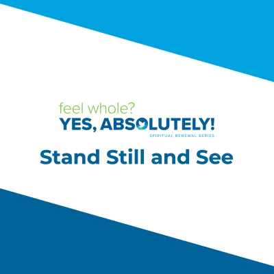 Spiritual Renewal Series 2023: Stand Still and See video thumbnail.