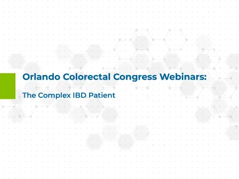 Thumbnail image for Orlando Colorectal Congress' webinar, "The Complex IBD Patient"