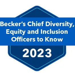 Becker’s Hospital Review recognizes leaders who are directing efforts to create inclusive health care environments.