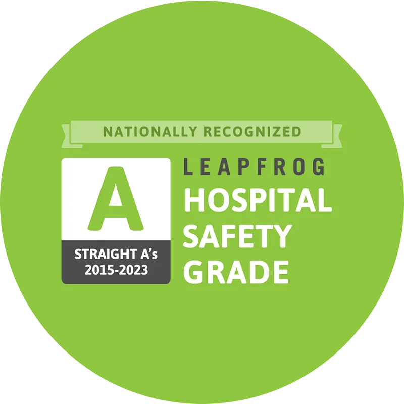 Nationally Recognized by The Leapfrog Group with Straight A's as a Hospital Safety Grade from 2015 to 2023.